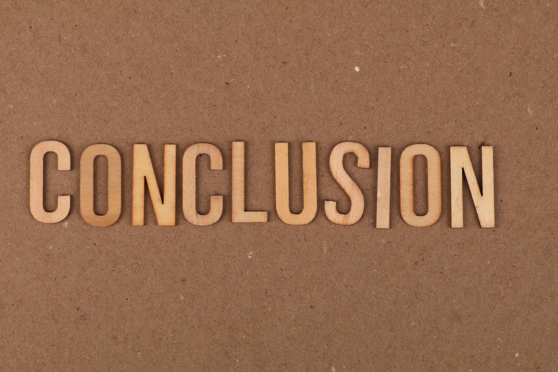 Conclusion: Informed Choices are the Best Choices